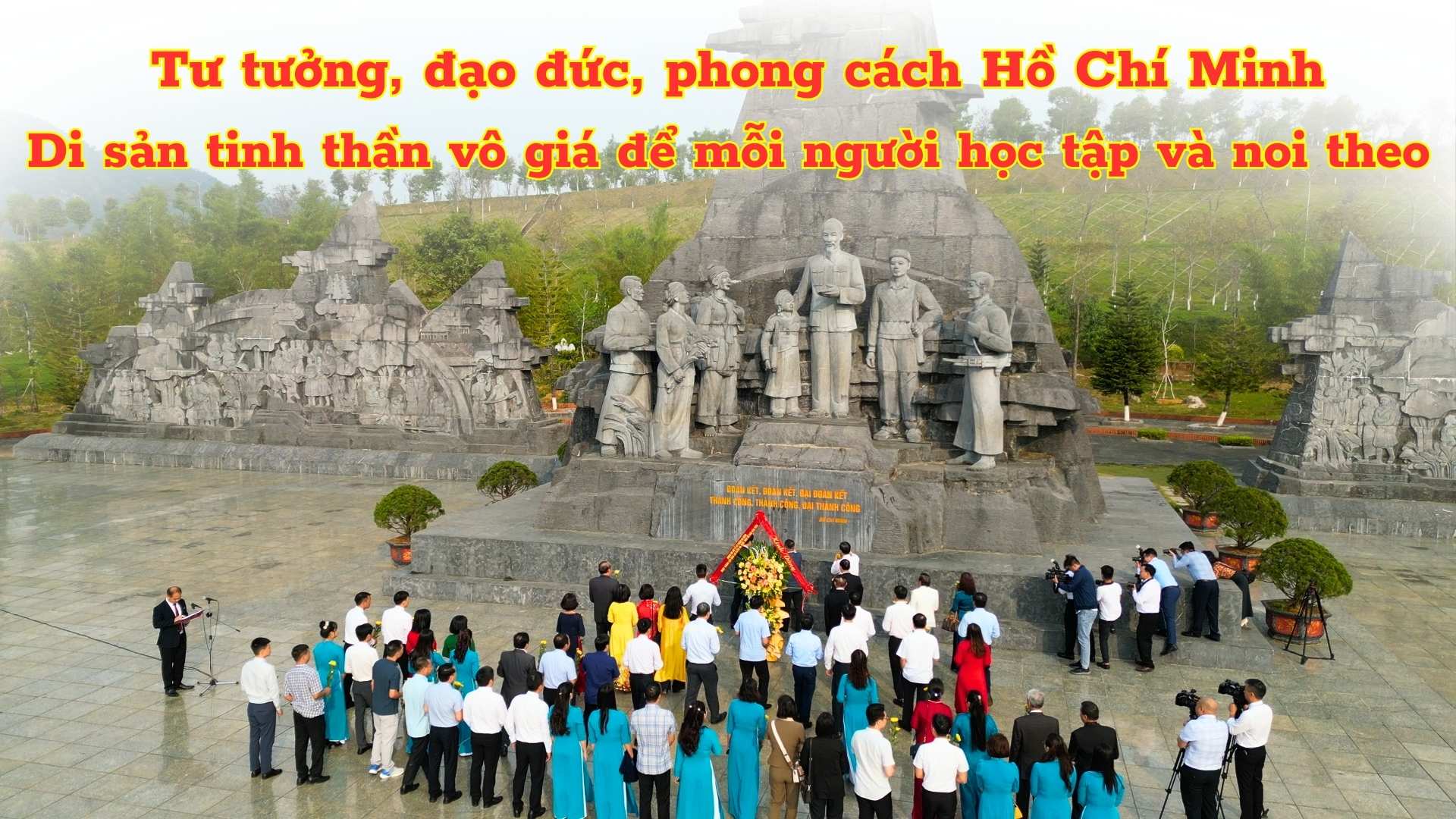 Tư tưởng, đạo đức, phong cách Hồ Chí Minh - Di sản tinh thần vô giá để mỗi người học tập và noi theo